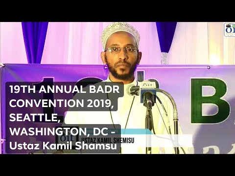 2019 Badr Annual Convention Video Collection (Seattle WA)